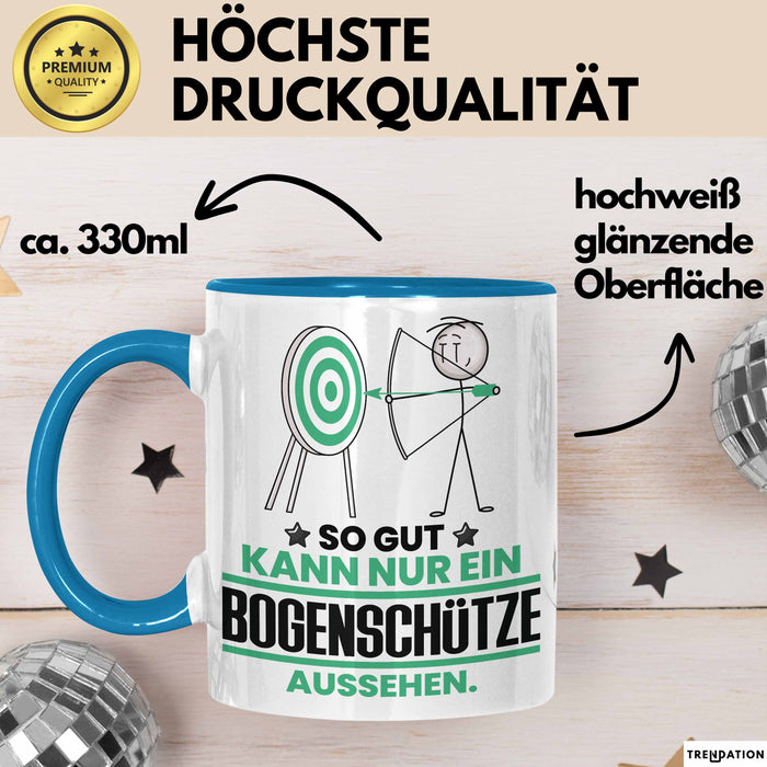 Bogenschütze Geschenk Tasse So Gut Kann Nur Ein Bogenschütze Aussehen Geschenkidee Kaffee-Becher Blau Trendation