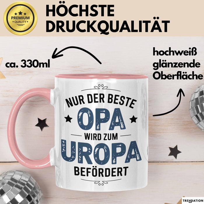 Opa Großvater Tasse Geschenk Lustige Geschenkidee Spruch Nur Der Beste Opa Wird Zum Uropa Befördert Rosa Trendation
