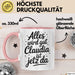 Claudia Tasse Geschenk Alles Ist Gut Claudia Ist Jetz Da Geschenkidee Becher mit Name Rosa Trendation