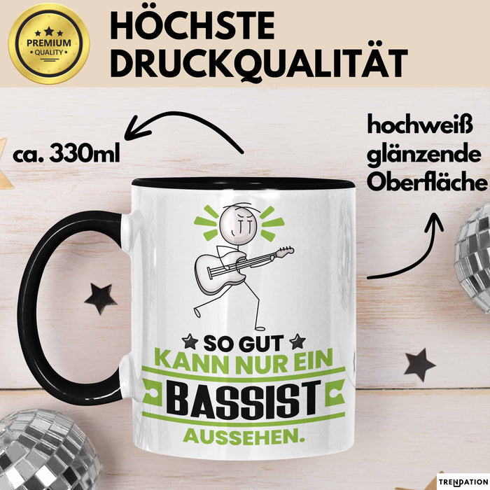 Bassist Geschenk Tasse So Gut Kann Nur Ein Bassist Aussehen Geschenkidee Kaffee-Becher Schwarz Trendation