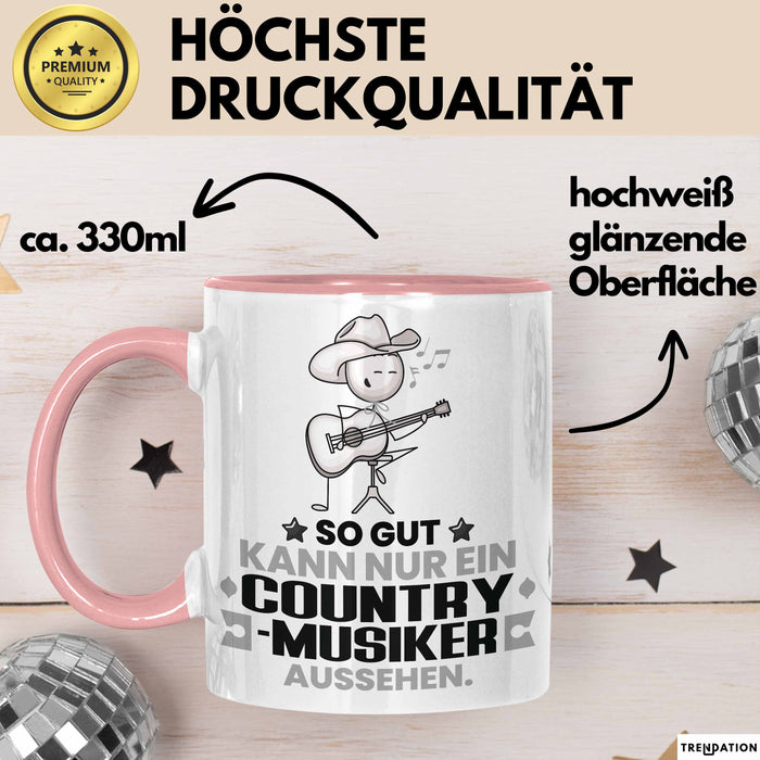 Country-Musiker Geschenk Tasse So Gut Kann Nur Ein Country-Musiker Aussehen Geschenkidee Kaffee-Becher Rosa Trendation