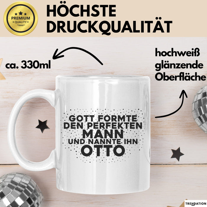 Otto Tasse Gott Formte Den Perfekten Mann Und Nannte Ihn Otto Geschenk