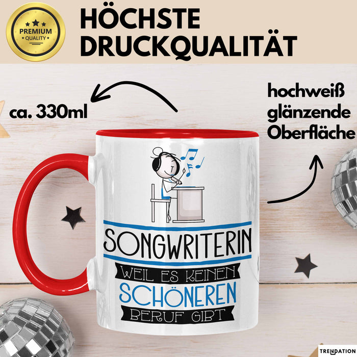 Songwriterin Weil Es Keinen Schöneren Beruf Gibt Tasse Geschenk für Eine Songwriterin Lustig Rot Trendation