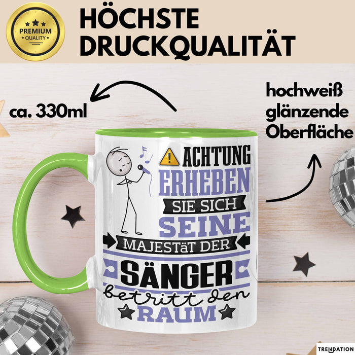Sänger Geschenk Tasse Lustiger Spruch Erheben Sie Sich Der Sänger Betritt den Raum Grün Trendation