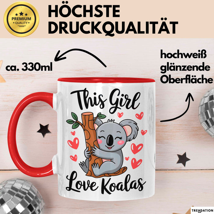 Koala Tierliebhaber Tasse Geschenk Lustige Geschenkidee Spruch Dieses Mädchen Liebt Koalas Rot Trendation