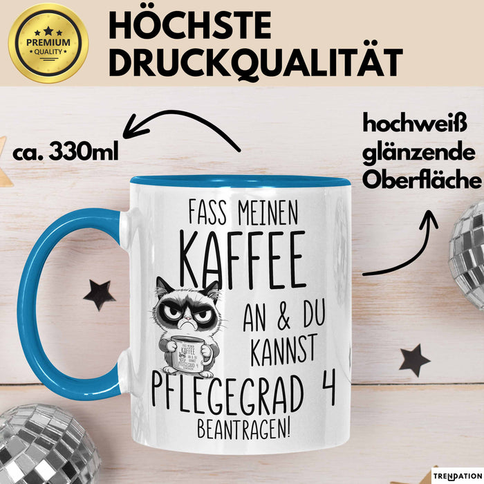 Humor Tasse Pflege Krankenschwester Büro Kaffee An Und Du Kannst Pflegegrad 4 Beantragen Lustig Kaffee-Becher Blau Trendation
