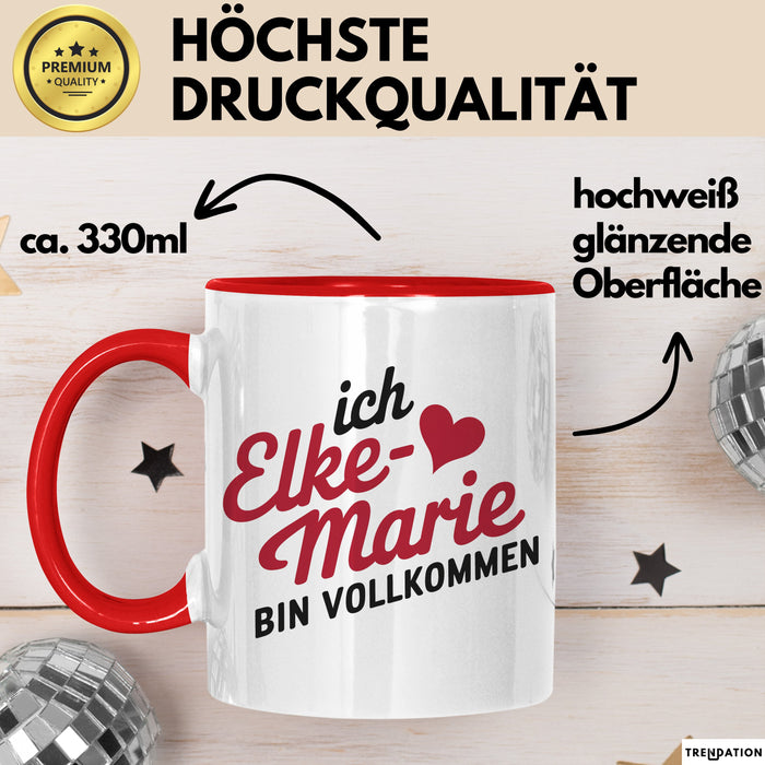 Elke-Marie Tasse Geschenk Ich Bin Vollkommen Elke-Marie Geschenkidee Geburtstag Rot Trendation