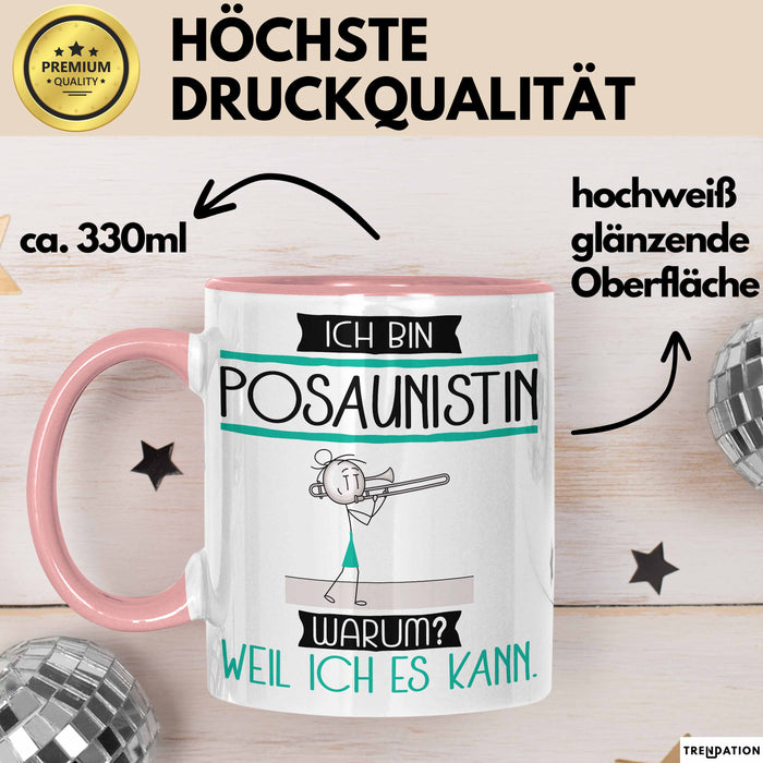 Posaunistin Tasse Geschenk Ich Bin Posaunistin Warum Weil Ich Es Kann Geschenkidee Geburtstag Rosa Trendation