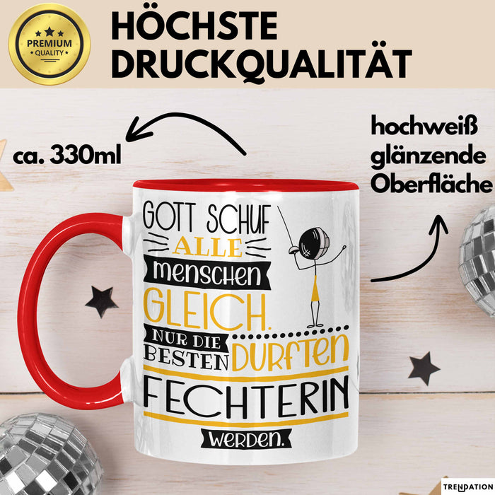 Fechterin Geschenk Becher Tasse Gott Schuf Alle Menschen Gleich Nur Die Besten Durfeten Fechterin Werden Geschenkidee Lustig Rot Trendation