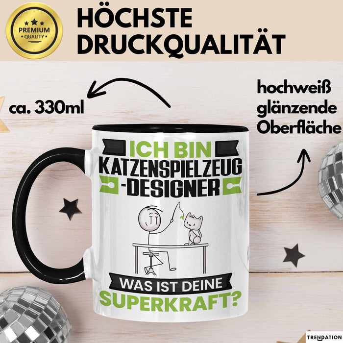 Katzenspielzeug-Designer Tasse Geschenk für Katzenspielzeug-Designer Geburtstag Lustiger Spruch Kaffee-Becher Was Ist Deine Superkraft Schwarz Trendation