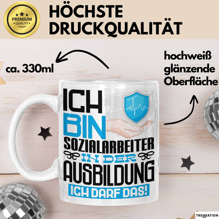 Sozialarbeiter Ausbildung Tasse Geschenk Ich Bin Sozialarbeiter In Der Ausbildung Ich Darf Das Geschenkidee Spruch Weiß Trendation