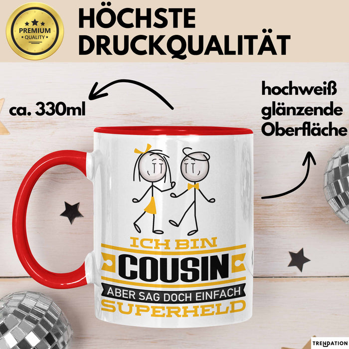 Cousin Geschenk Tasse Ich Bin Cousin Aber Sag Doch Einfach Superheld Lustige Geschenkdiee für Cousin Kaffee-Becher Rot Trendation