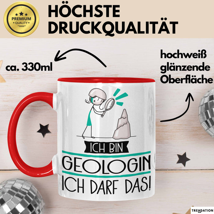 Geschenk für Geologin Tasse Lustige Geschenkidee Geburtstag Ich Bin Geologin Ich Darf Das Rot Trendation