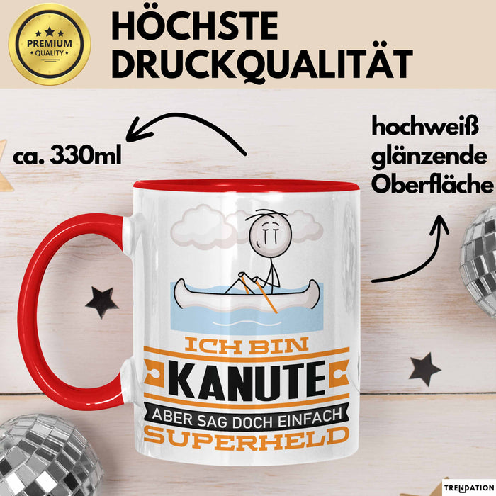 Kanute Geschenk Tasse Ich Bin Kanute Aber Sag Doch Einfach Superheld Lustige Geschenkdiee für Kanute Kaffee-Becher Rot Trendation