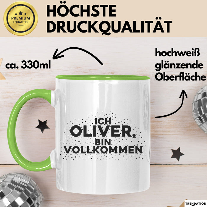 Oliver Tasse Ich Oliver, Bin Vollkommen Geschenk