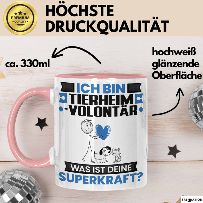 Tierheimvolontär Tasse Geschenk für Tierheimvolontär Geburtstag Lustiger Spruch Kaffee-Becher Was Ist Deine Superkraft Rosa Trendation