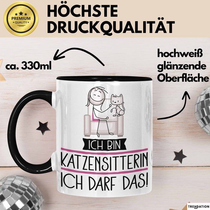 Geschenk für Katzensitterin Tasse Lustige Geschenkidee Geburtstag Ich Bin Katzensitterin Ich Darf Das Trendation