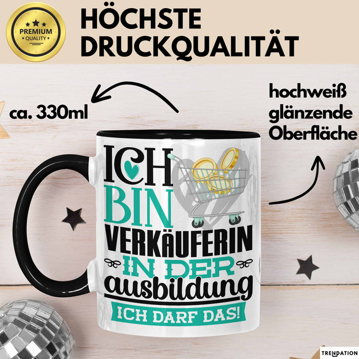 Verkäuferin Ausbildung Start Geschenk Tasse Ich Bin Verkäuferin In Der Ausbildung Ich Darf Das Kaffee-Becher Geschenkidee Schwarz Trendation