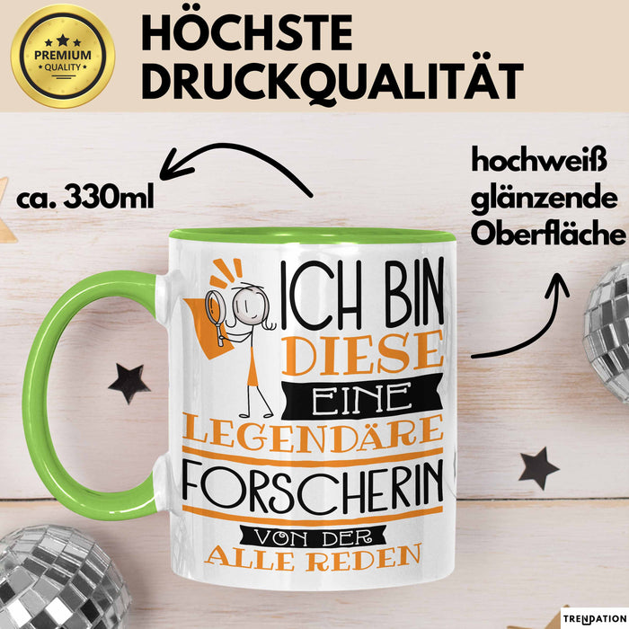 Forscherin Tasse Geschenk Ich Bin Diese Eine Legendäre Forscherin Von Der Alle Reden Geschenkidee Geburtstag Weihnachten Grün Trendation