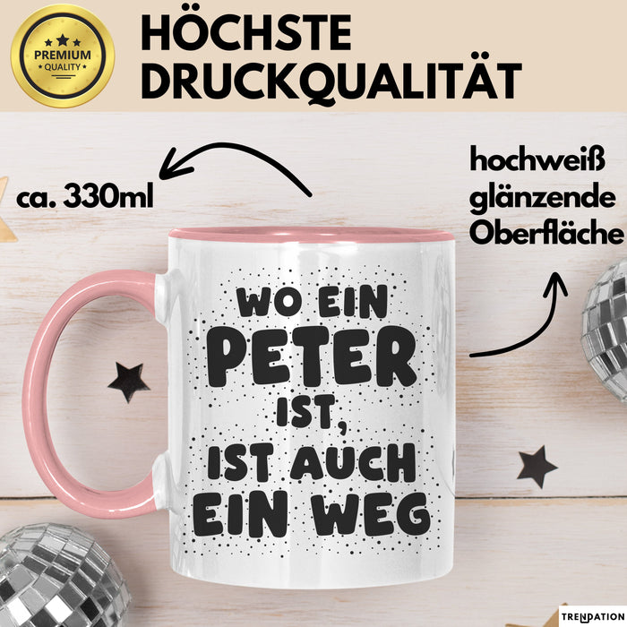 Peter Tasse Wo Ein Peter Ist, Ist Auch Ein Weg Geschenk