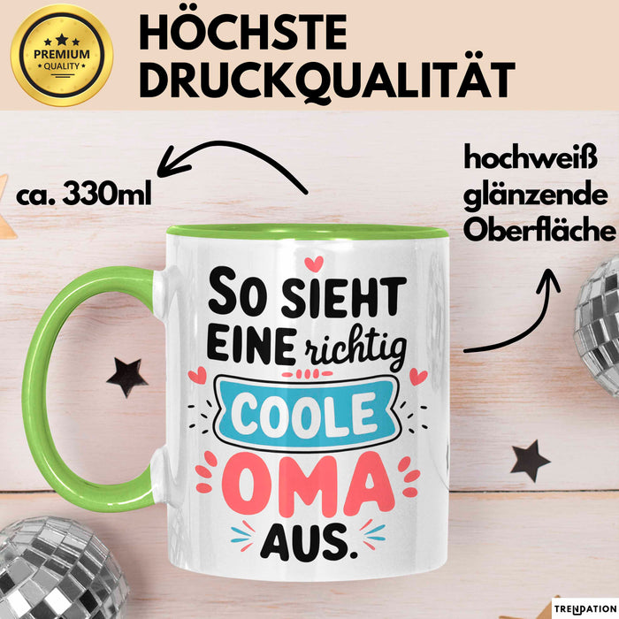 Oma Großmutter Tasse Becher Geschenk Lustige Geschenkidee Spruch So Sieht Eine Richtig Coole Oma Aus Grün Trendation
