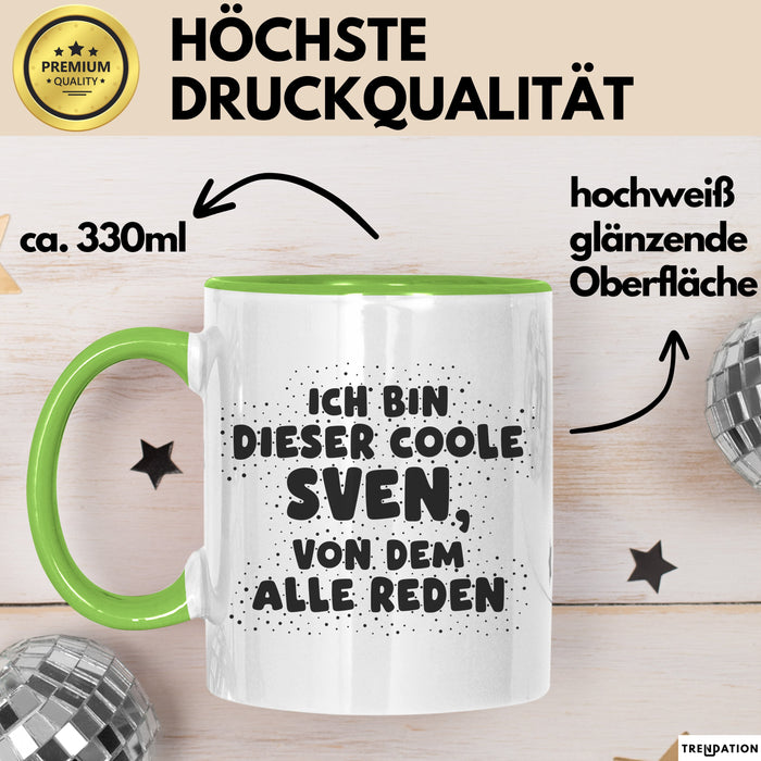 Sven Tasse Ich Bin Dieser Coole Sven, Von Dem Alle Reden Geschenk