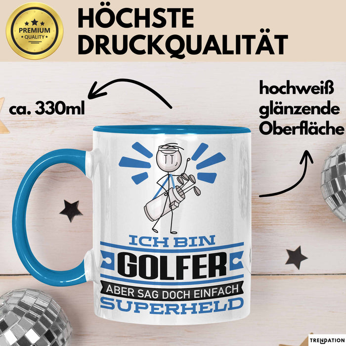 Golfer Geschenk Tasse Ich Bin Golfer Aber Sag Doch Einfach Superheld Lustige Geschenkdiee für Golfer Kaffee-Becher Blau Trendation