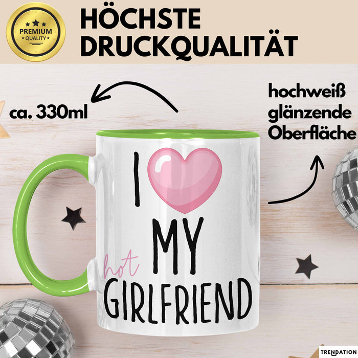Valentinstag Tasse "I Love My Hot Girlfriend" Geschenk für Freundin Grün Trendation