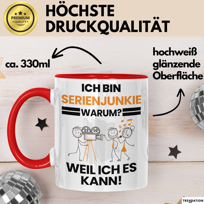 Serienjunkie Geschenk Tasse Lustiger Spruch Ich Bin Serienjunkie Warum Weil Ich Es Kann Geschenkidee Bester Serienjunkie Geburtstag Kaffee-Becher Rot Trendation