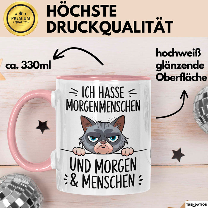 Sarkastische Katze Tasse Geschenk Lustige Geschenkidee Ich Hasse Morgenmenschen und morgen Rosa Trendation
