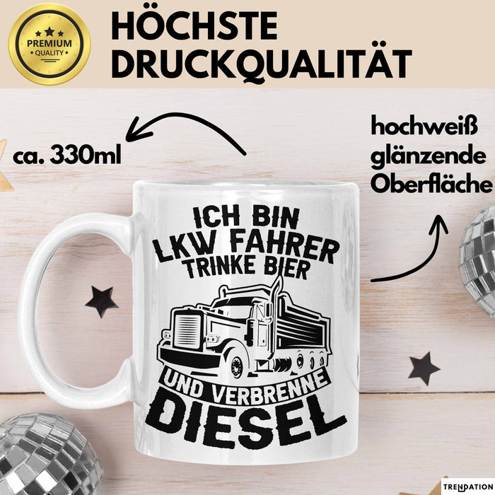 LKW Fahrer Tasse Geschenk Ich Bin LKW Fahrer Trinke Bier und Verbrenne Diesel Humor Geschenkidee Kaffee-Becher Weiß Trendation