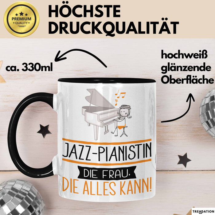 Jazz-Pianistin Geschenk Tasse Becher Die Frau Die Allen Kann Geschenkidee für eine Jazz-Pianistin Lustig Trendation