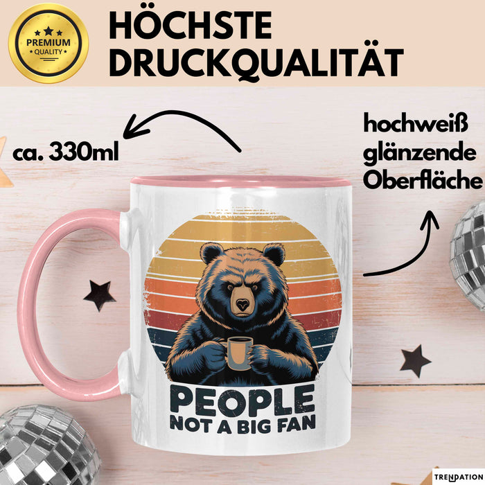 Introvertierter Bär Tasse Geschenk Lustige Geschenkidee People Not A Big Fan Rosa Trendation