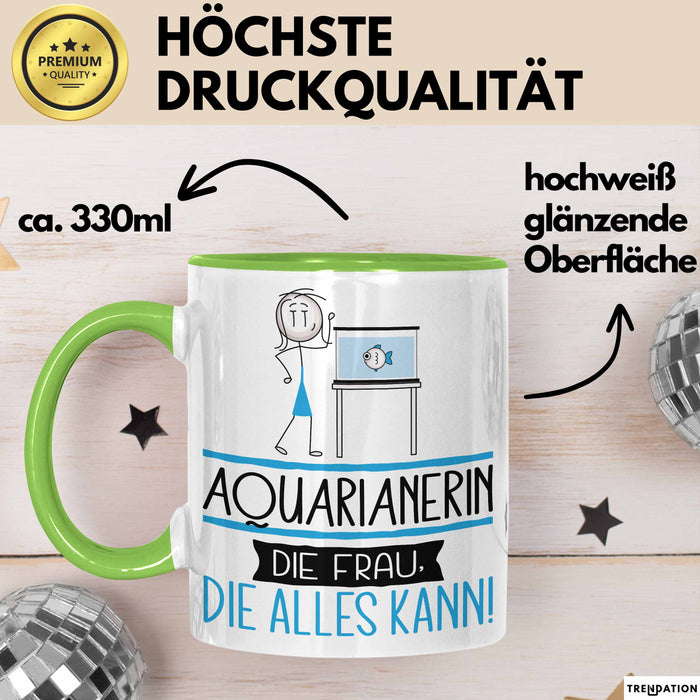 Aquarianerin Geschenk Tasse Becher Die Frau Die Allen Kann Geschenkidee für eine Aquarianerin Lustig Grün Trendation