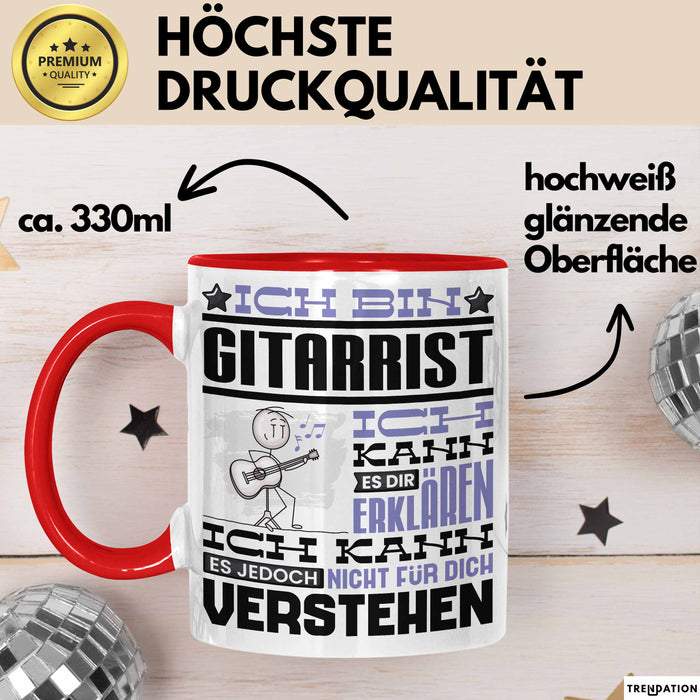 Gitarrist Geschenk Kaffee-Tasse Geschenkidee für Gitarrist Ich Bin Gitarrist Ich Kann Es Dir Erklären Jedoch Nicht Für Dich Verstehen Spruch Lustig Rot Trendation