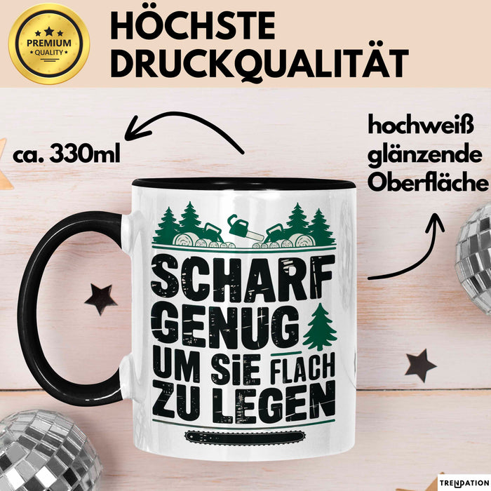 Holzarbeiter Tischler Tasse Geschenk Lustige Geschenkidee Scharf Genug Um Sie Alle Flach zu Legen Schwarz Trendation