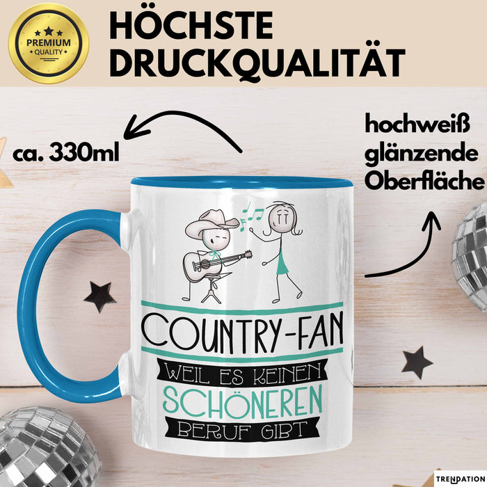 Country-Fan Weil Es Keinen Schöneren Beruf Gibt Tasse Geschenk für Eine Country-Fan Lustig Blau Trendation