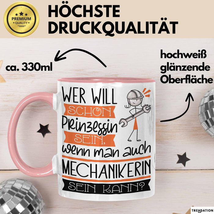 Mechanikerin Tasse Geschenk Spruch Wer Will Schon Prinzessin Sein Wenn Man Auch Mechanikerin Sein Kann Rosa Trendation