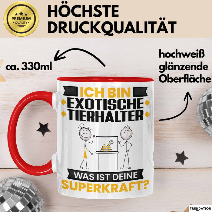 Exotische Tierhalter Tasse Geschenk für Exotische Tierhalter Geburtstag Lustiger Spruch Kaffee-Becher Was Ist Deine Superkraft Rot Trendation
