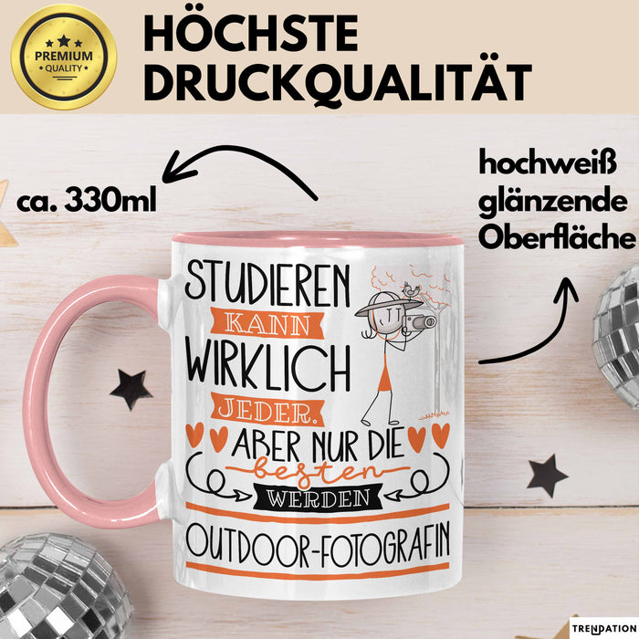 Outdoor-Fotografin Tasse Lustiges Geschenk Studieren Kann Wirklich Jeder Nur Die Besten Werden Outdoor-Fotografin Rosa Trendation