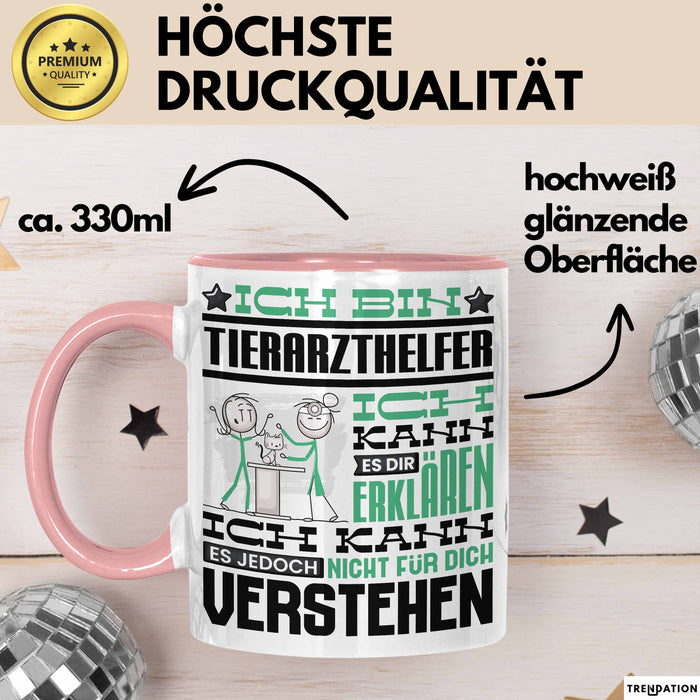 Tierarzthelfer Geschenk Kaffee-Tasse Geschenkidee für Tierarzthelfer Ich Bin Tierarzthelfer Ich Kann Es Dir Erklären Jedoch Nicht Für Dich Verstehen Spruch Lustig Rosa Trendation