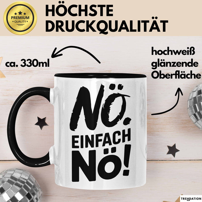 Kaffeeliebhaber Tasse Geschenk Lustige Geschenkidee Spruch Einfach Nö Trendation