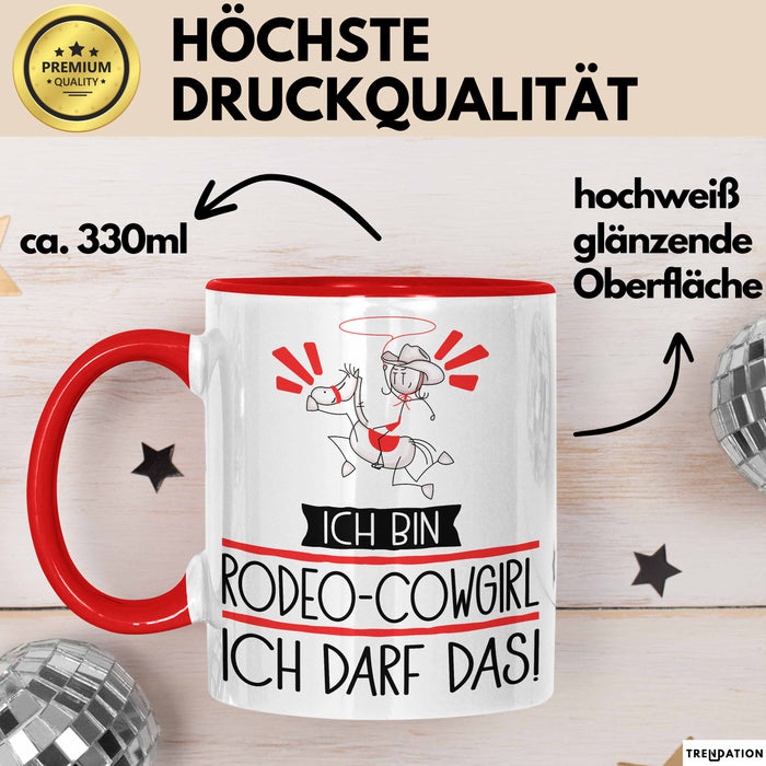 Geschenk für Rodeo-Cowgirl Tasse Lustige Geschenkidee Geburtstag Ich Bin Rodeo-Cowgirl Ich Darf Das Rot Trendation