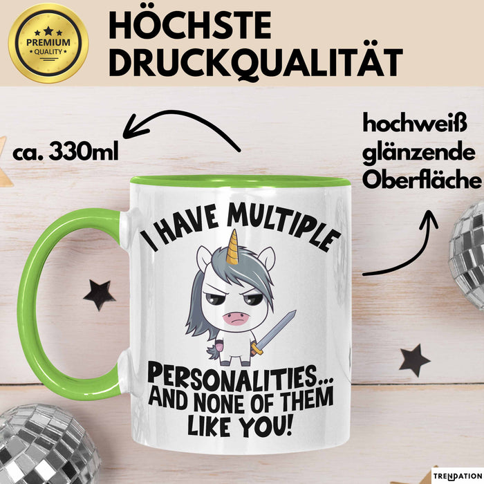 Humor Tasse Geschenk Ich Habe Mehrere Personalitäten Und Keine Mag Dich Einhorn Kaffee-Becher Grün Trendation
