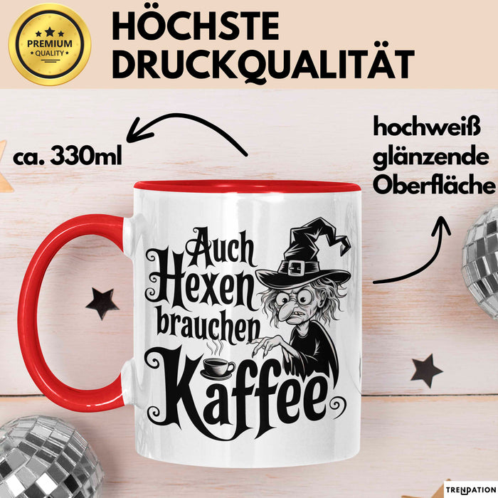 Kaffee Hexen Tasse Geschenk Lustige Geschenkidee Spruch Auch Hexen Brauchen Kaffee Rot Trendation