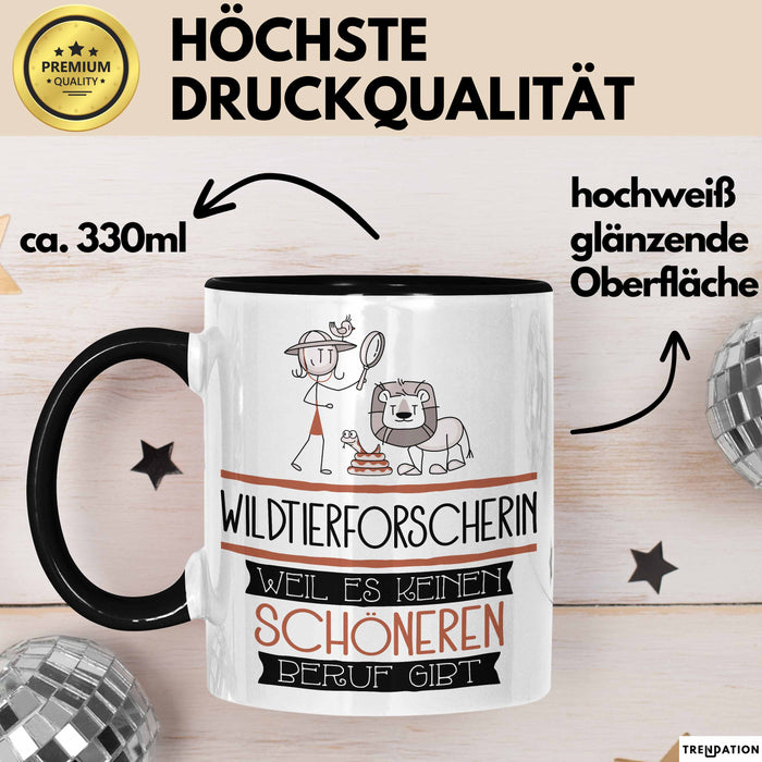 Wildtierforscherin Weil Es Keinen Schöneren Beruf Gibt Tasse Geschenk für Eine Wildtierforscherin Lustig Trendation