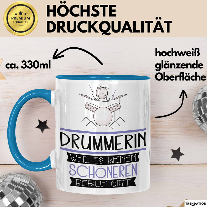 Drummerin Weil Es Keinen Schöneren Beruf Gibt Tasse Geschenk für Eine Drummerin Lustig Blau Trendation