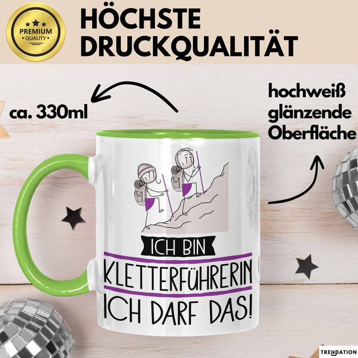 Geschenk für Kletterführerin Tasse Lustige Geschenkidee Geburtstag Ich Bin Kletterführerin Ich Darf Das Grün Trendation