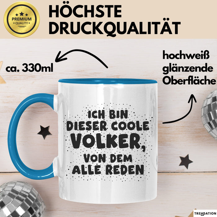 Volker Tasse Ich Bin Dieser Coole Volker, Von Dem Alle Reden Geschenk