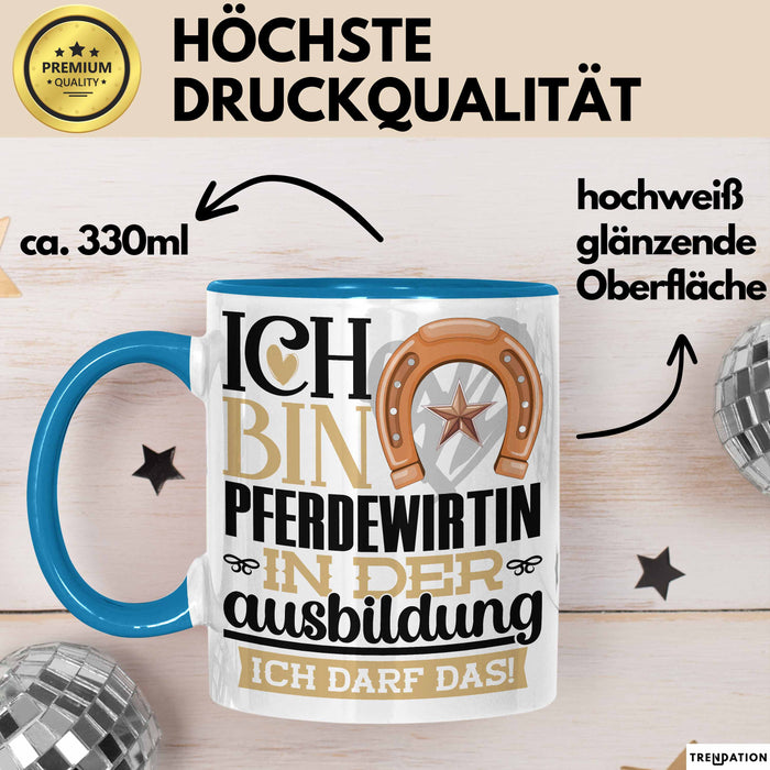 Pferdewirtin Ausbildung Start Geschenk Tasse Ich Bin Pferdewirtin In Der Ausbildung Ich Darf Das Kaffee-Becher Geschenkidee Blau Trendation